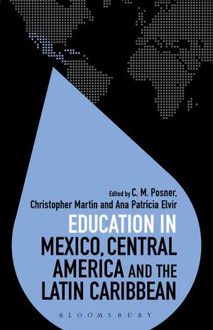 Education in Mexico, Central America and the Latin Caribbean de C. M. Posner