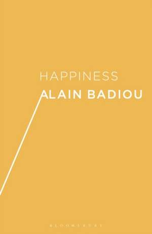 Happiness de Alain Badiou