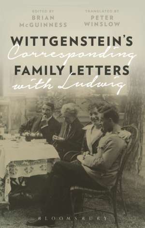 Wittgenstein's Family Letters: Corresponding with Ludwig de Brian McGuinness