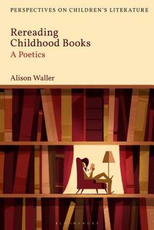 Rereading Childhood Books: A Poetics de Dr Alison Waller