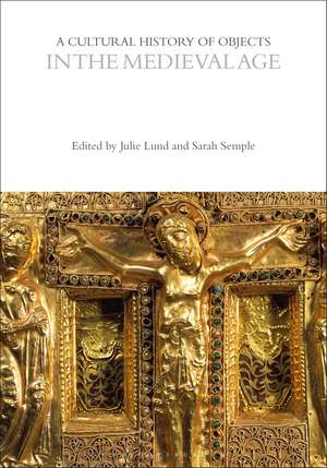 A Cultural History of Objects in the Medieval Age de Professor Julie Lund