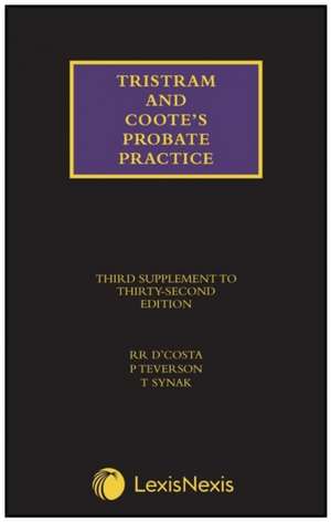 Tristram and Coote's Probate Practice Third Supplement to the 32nd edition de Master Paul Teverson