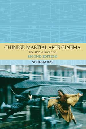 Chinese Martial Arts Cinema de Stephen Teo