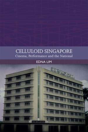 Celluloid Singapore de Edna Lim