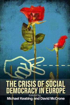 The Crisis of Social Democracy in Europe de Michael Keating