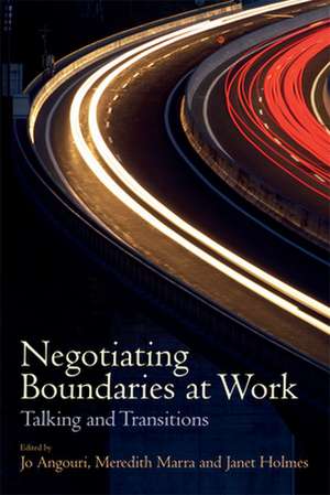 Negotiating Boundaries at Work de Jo Angouri