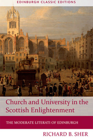 Church and University in the Scottish Enlightenment de Richard B. Sher