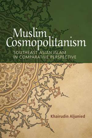 Muslim Cosmopolitanism de Khairudin Aljinied