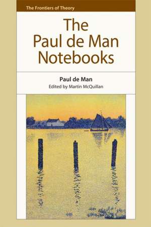 The Paul de Man Notebooks: Communalism and Nationalism, 1917-1948 de Paul De Man