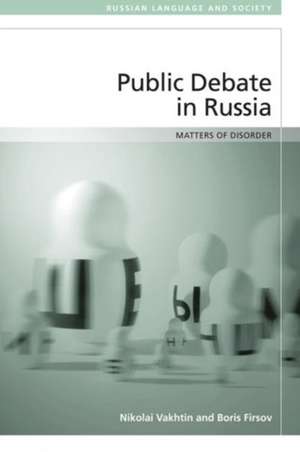 Public Debate in Russia de VAKHTIN NIKOLAI AND