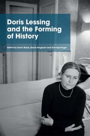 Doris Lessing and the Forming of History de Kevin Brazil