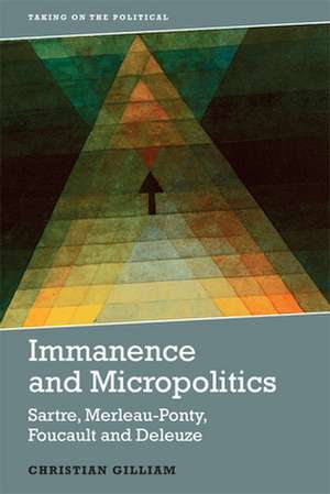 Immanence and Micropolitics de Christian Gilliam