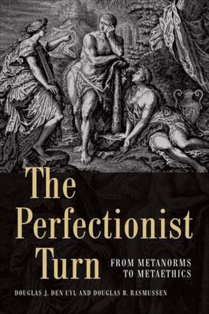 The Perfectionist Turn de Douglas Den Uyl