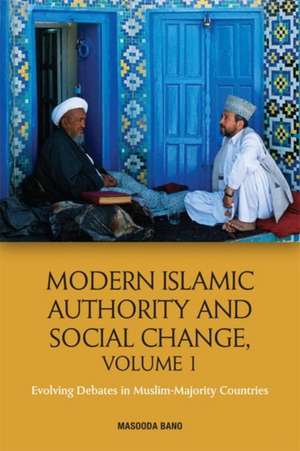 Modern Islamic Authority and Social Change de Masooda Bano