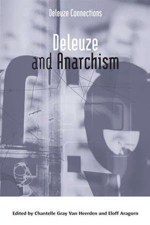 Deleuze and Anarchism de Aragorn Eloff