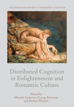 Distributed Cognition in Enlightenment and Romantic Culture de Miranda Anderson