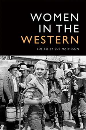 Women in the Western de Sue Matheson