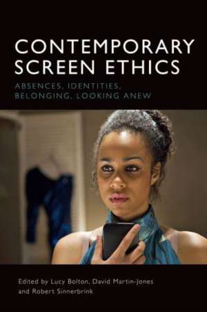 Contemporary Screen Ethics de Lucy Bolton