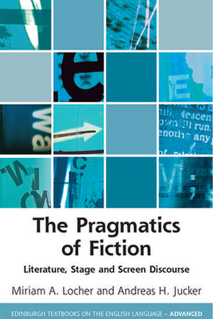 The Pragmatics of Fiction de Miriam A Locher