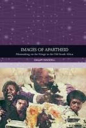 Images of Apartheid de Calum Waddell