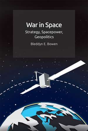 War in Space de Bleddyn Bowen