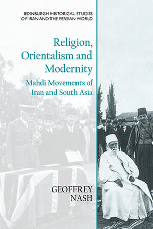 Religion, Orientalism and Modernity de Geoffrey Nash