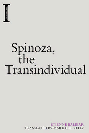 Spinoza, the Transindividual de Etienne Balibar