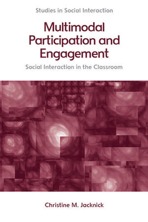 Multimodal Participation and Engagement de Christine M Jacknick