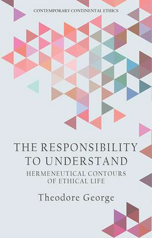 The Responsibility to Understand de Theodore George