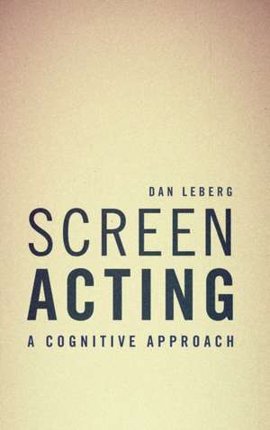 Screen Acting de Dan Leberg