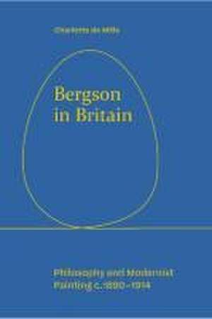 Bergson in Britain de Charlotte De Mille