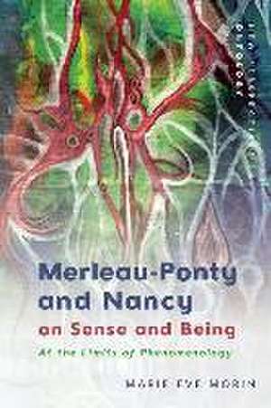 Merleau-Ponty and Nancy on Sense and Being de Marie-Eve Morin