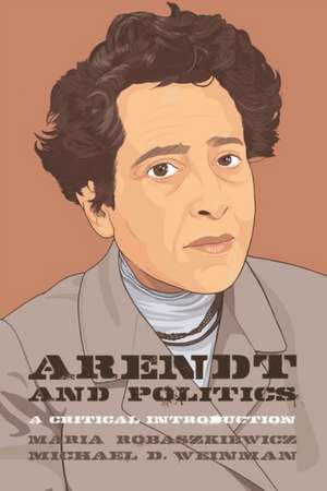 Hannah Arendt and Politics de Maria Robaszkiewicz