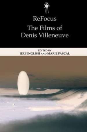 Refocus: The Films of Denis Villeneuve de Jeri English