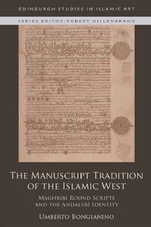 The Manuscript Tradition of the Islamic West de Umberto Bongianino