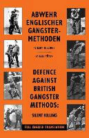 Defence Against British Gangster Methods: Abwehr Englischer Gangster-Methoden de Wehrmacht