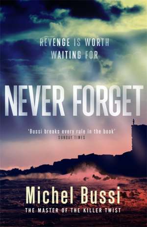 Bussi, M: Never Forget de Michel Bussi