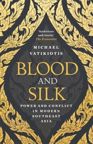 Blood and Silk de Michael Vatikiotis