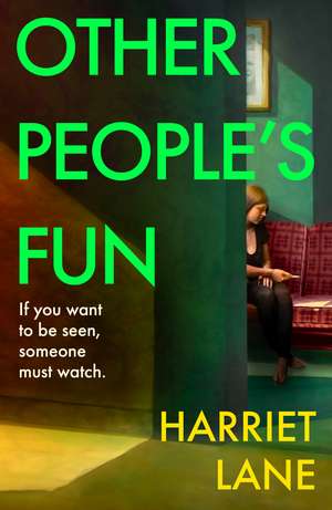 Other People's Fun: A wickedly funny literary thriller for the Instagram age de Harriet Lane