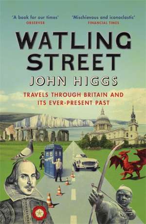 Watling Street de John Higgs