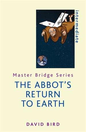 The Abbot's Return to Earth de David Bird