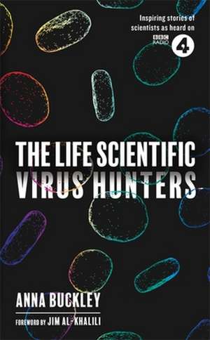 The Life Scientific: Virus Hunters de Anna Buckley