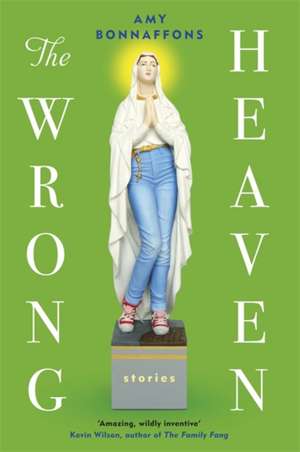 The Wrong Heaven de Amy Bonnaffons