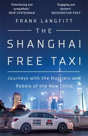 The Shanghai Free Taxi de Frank Langfitt