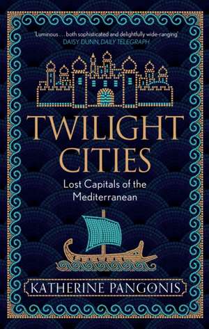 Twilight Cities de Katherine Pangonis