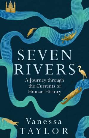 Seven Rivers de Vanessa Taylor