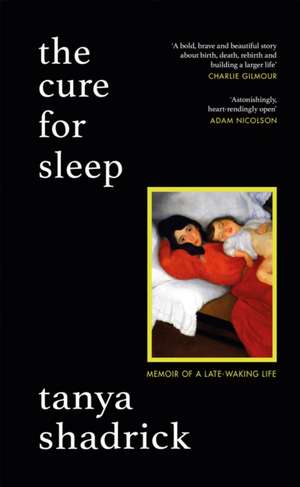 The Cure for Sleep de Tanya Shadrick