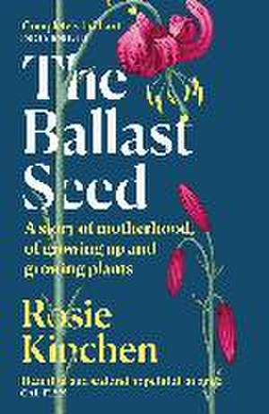 The Ballast Seed de Rosie Kinchen