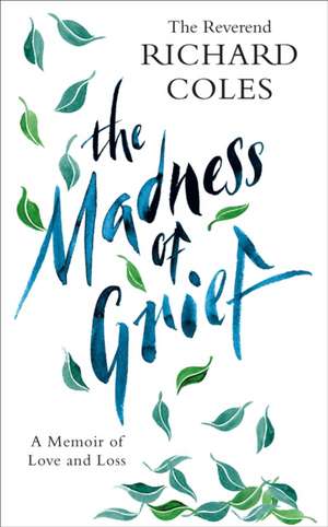 The Madness of Grief de Reverend Richard Coles