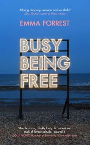 Busy Being Free de Emma Forrest